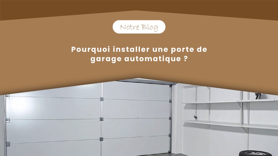 Blog Pourquoi installer une porte de garage automatique --100